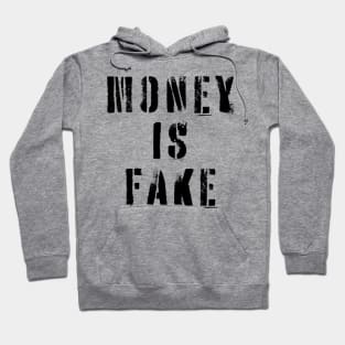 Money Is Fake Hoodie